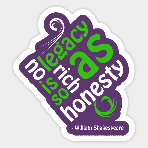 No Legacy Is So Rich As Honesty Sticker by masciajames